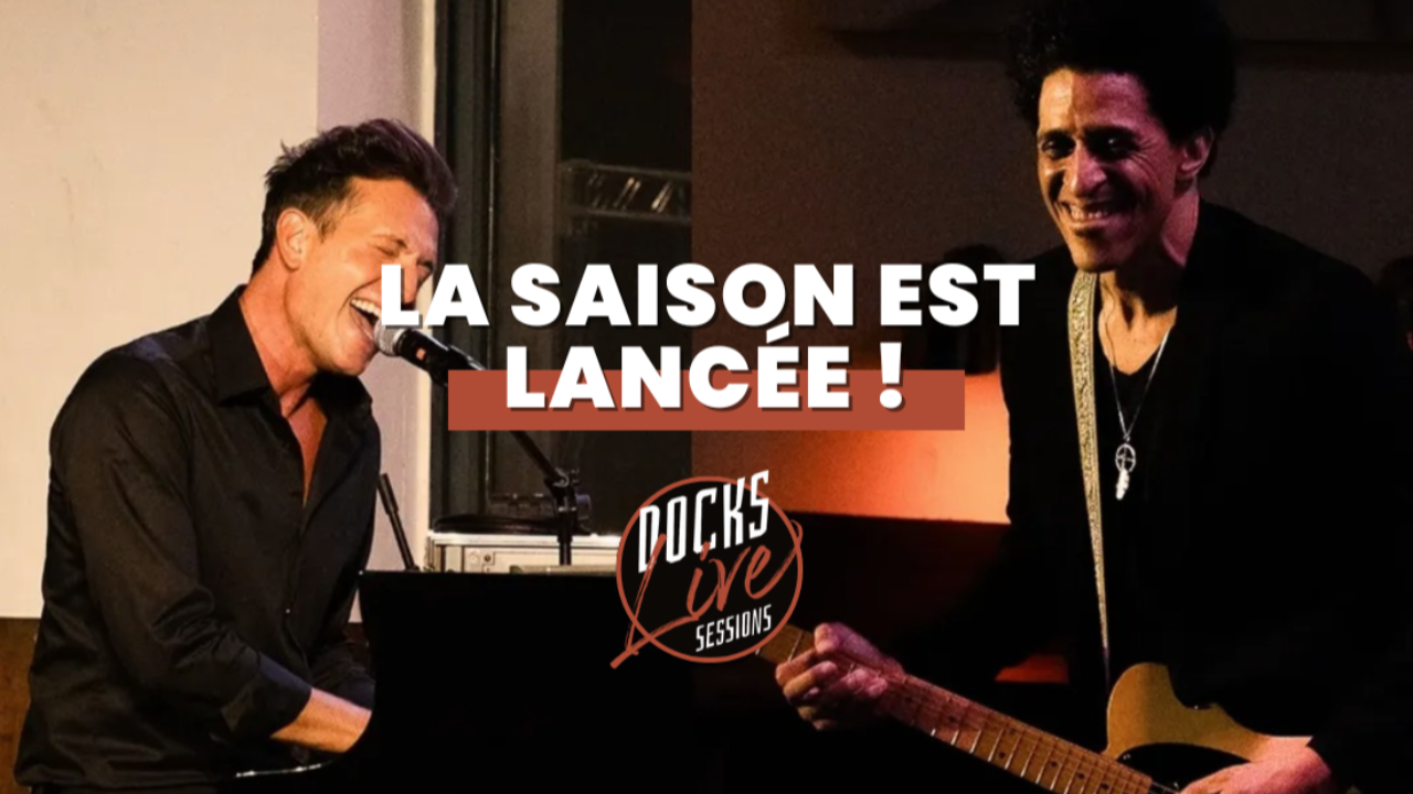 La saison des Docks Live Sessions avec Jazz Radio est lanc&eacute;e !