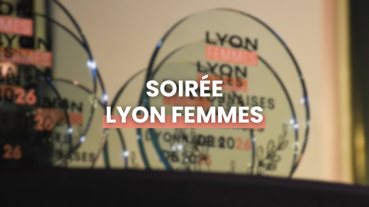 Lyon Femmes affirme son statut de m&eacute;dia f&eacute;minin incontournable avec la soir&eacute;e &laquo; Les Lyonnaises qui feront 2026 &raquo;
