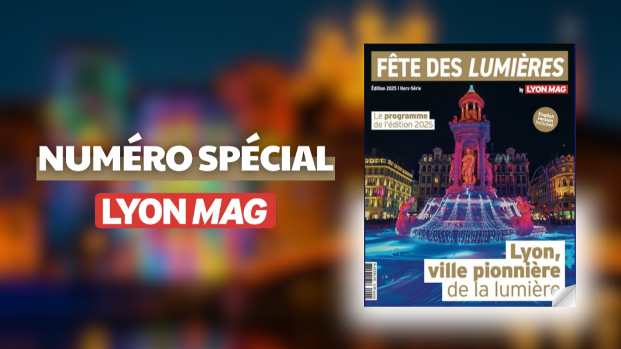 LyonMag dévoile son hors-série collector pour la Fête des Lumières ! LyonMag dévoile son hors-série collector pour la Fête des Lumières !